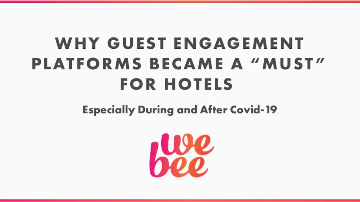 <p class='categories'>Trends and Insights for Hotel Industry</p><h5 class='article_title'>Guest Engagement Platforms Became a MUST</h5>