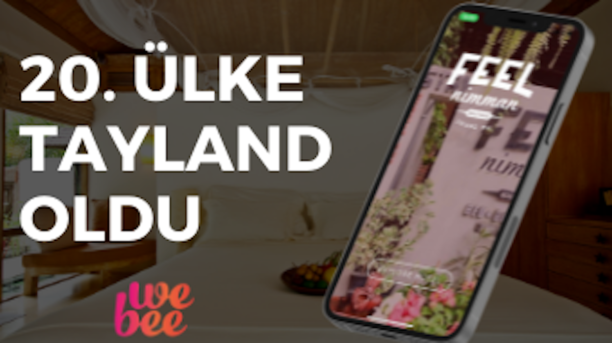 <p class='categories'>WeBee ve Otel Sektöründen Son Haberler</p><h5 class='article_title'>WeBee’nin 20. ülkesi Tayland</h5>