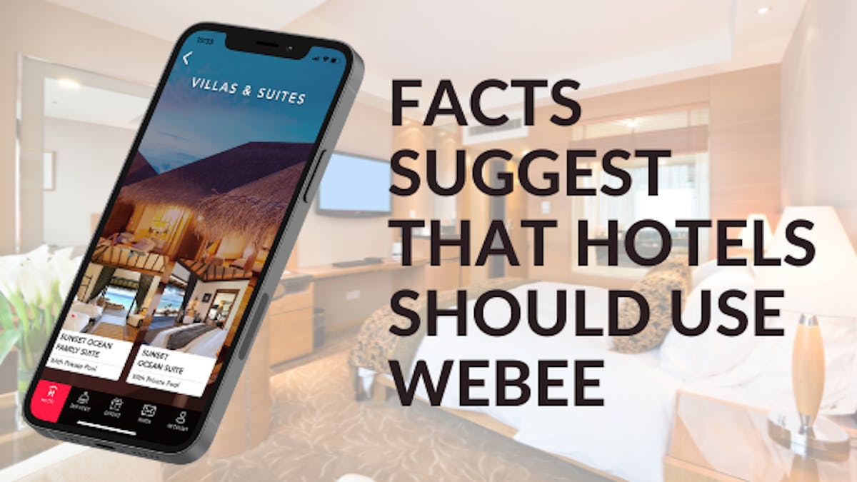 <p class='categories'>Discover Trends and Insights for Hoteliers</p><h5 class='article_title'>Why Hotels Should Use WeBee</h5>