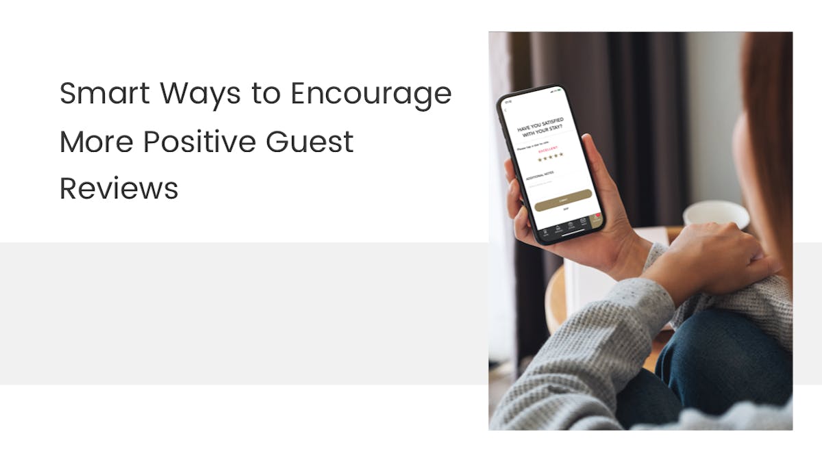 <p class='categories'>Trends and Insights for Hotel Industry</p><h5 class='article_title'>Smart Ways to Encourage More Positive Guest Reviews</h5>