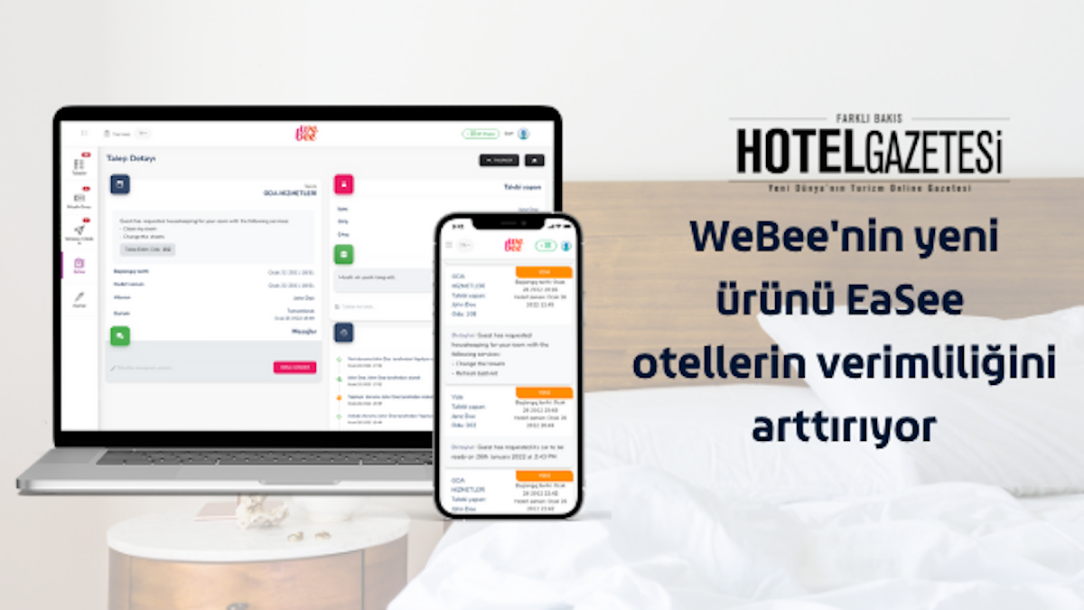 <p class='categories'>WeBee ve Otel Sektöründen Son Haberler</p><h5 class='article_title'>WeBee'nin Yeni Ürünü EaSee Otellerin Verimliliğini Arttırıyor</h5>
