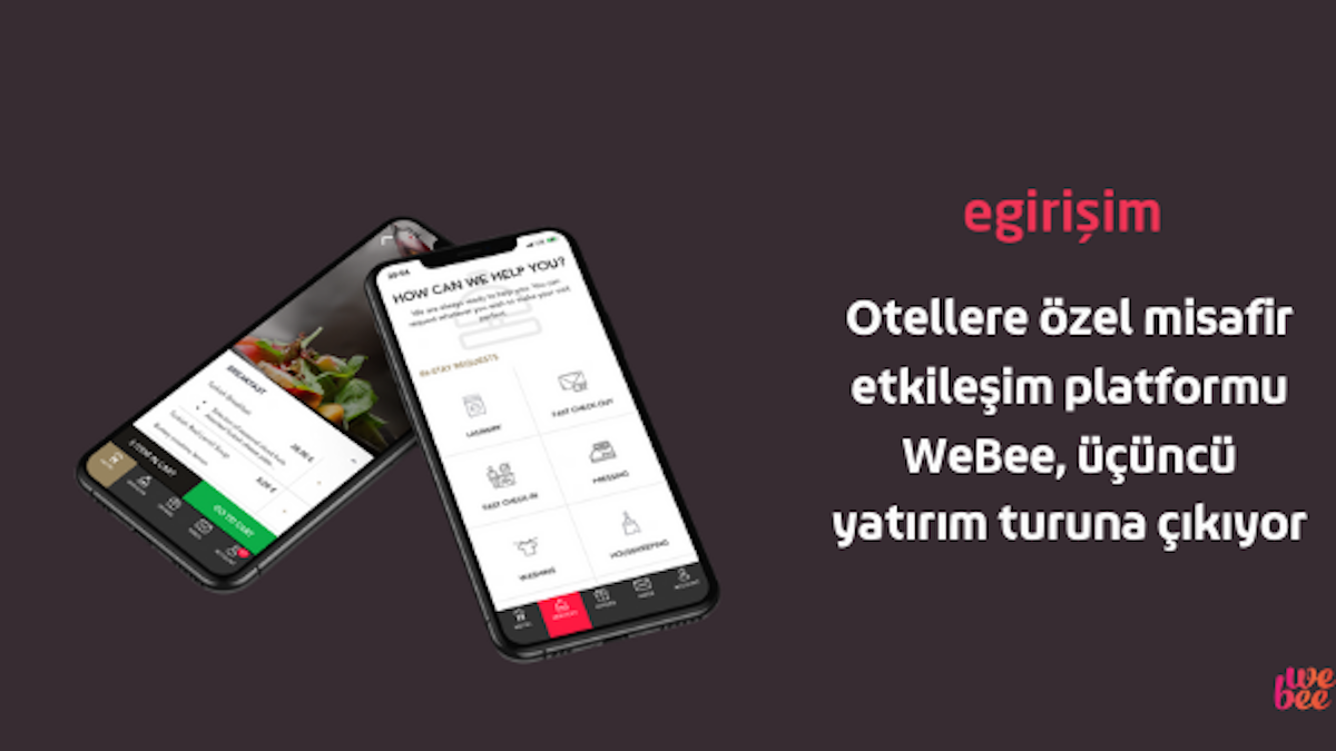 <p class='categories'>WeBee ve Otel Sektöründen Son Haberler</p><h5 class='article_title'>Misafir etkileşim platformu WeBee, üçüncü yatırım turunda</h5>