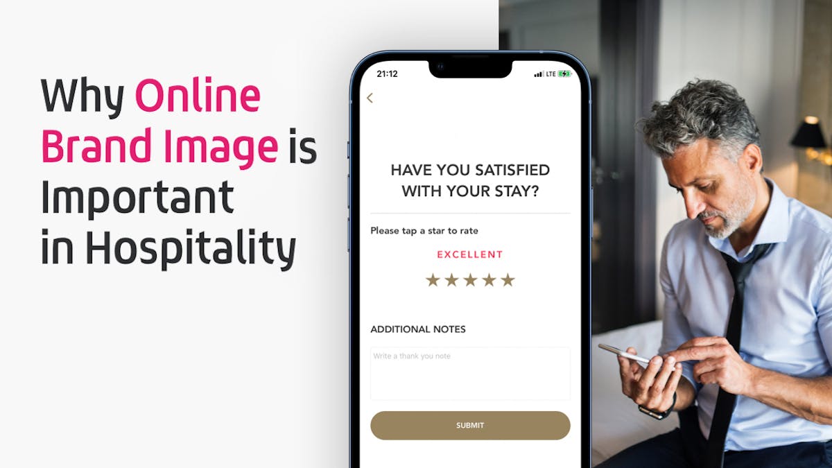 <p class='categories'>Trends and Insights for Hotel Industry</p><h5 class='article_title'>Why Online Brand Image is So Important in Hospitality</h5>
