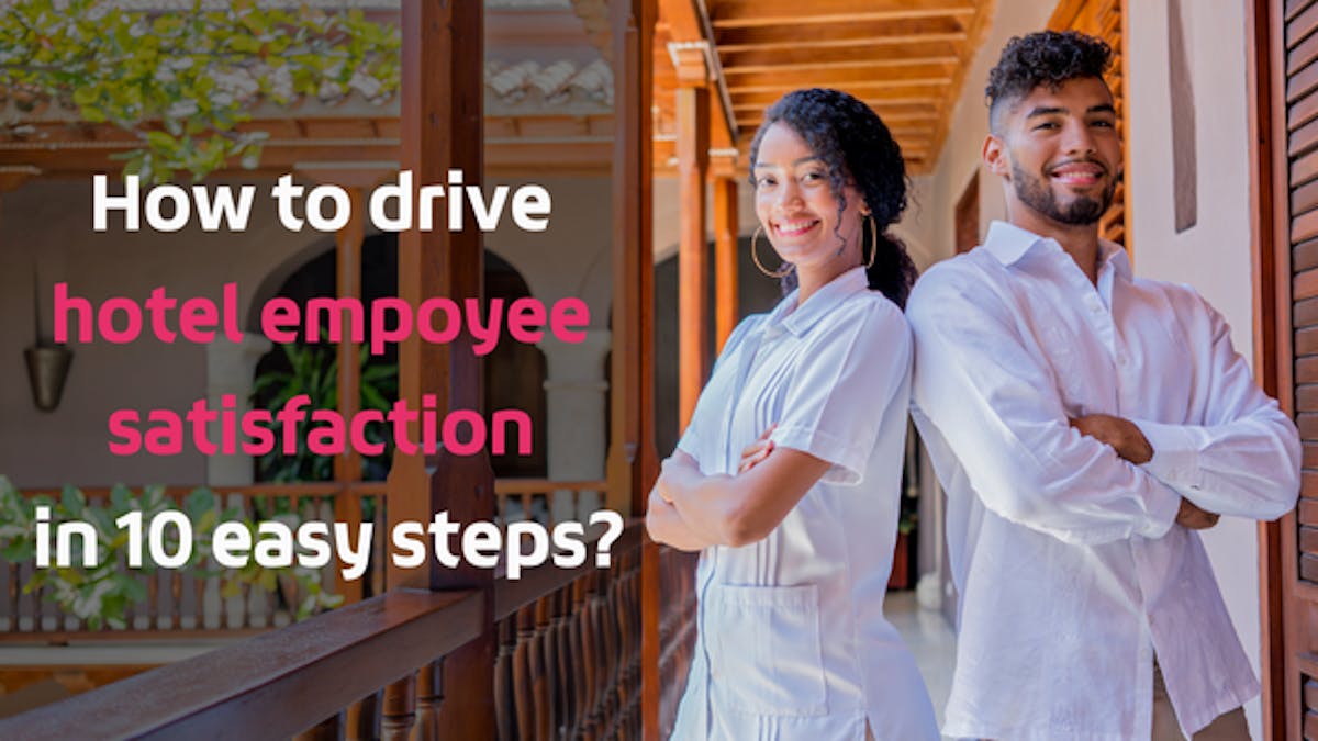 <p class='categories'>Trends and Insights for Hotel Industry</p><h5 class='article_title'>How to drive hotel employee satisfaction in 10 easy steps?</h5>