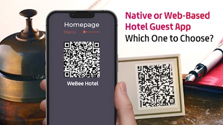 Native or QR-Based Hotel Guest App - How to Choose