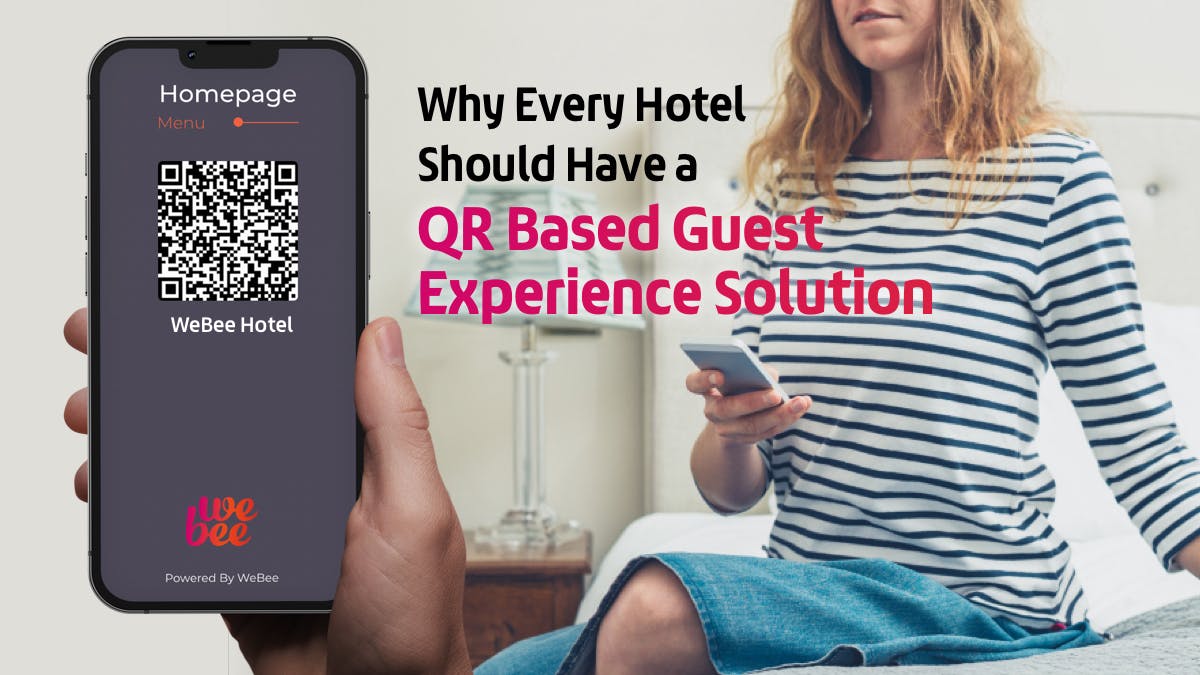 <p class='categories'>Latest News from WeBee and Hotel Industry</p><h5 class='article_title'>Why Every Hotel Needs a QR-Based Guest Experience App</h5>